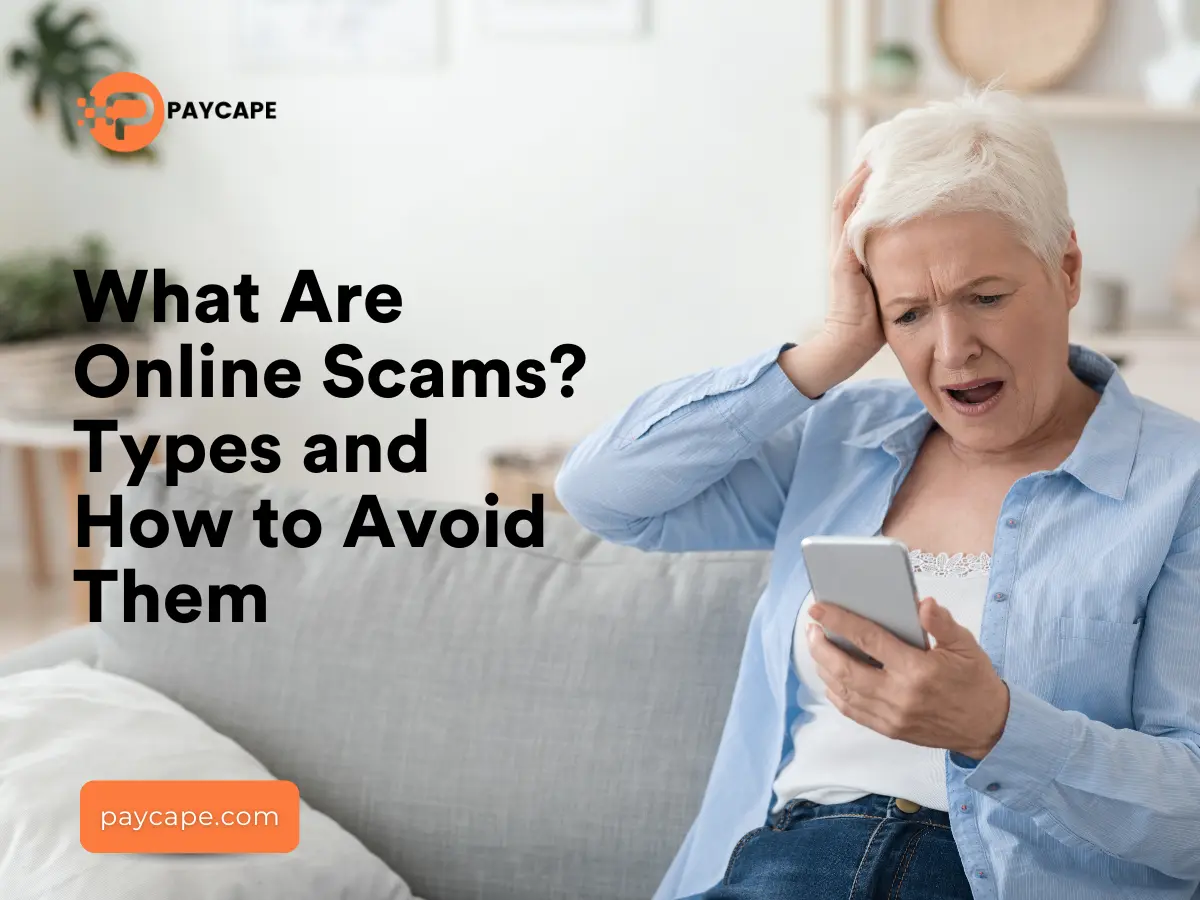 What Are Online Scams? Types and How to Avoid Them