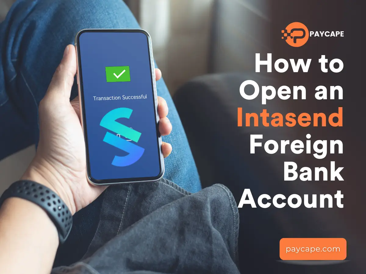 How to Open an Intasend Foreign Bank Account