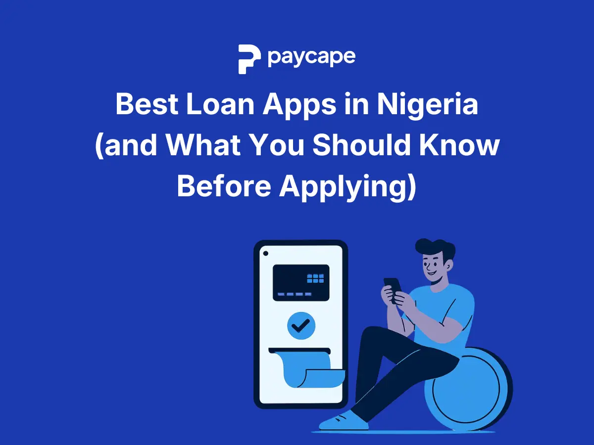 Best Loan Apps in Nigeria (and What You Should Know Before Applying)