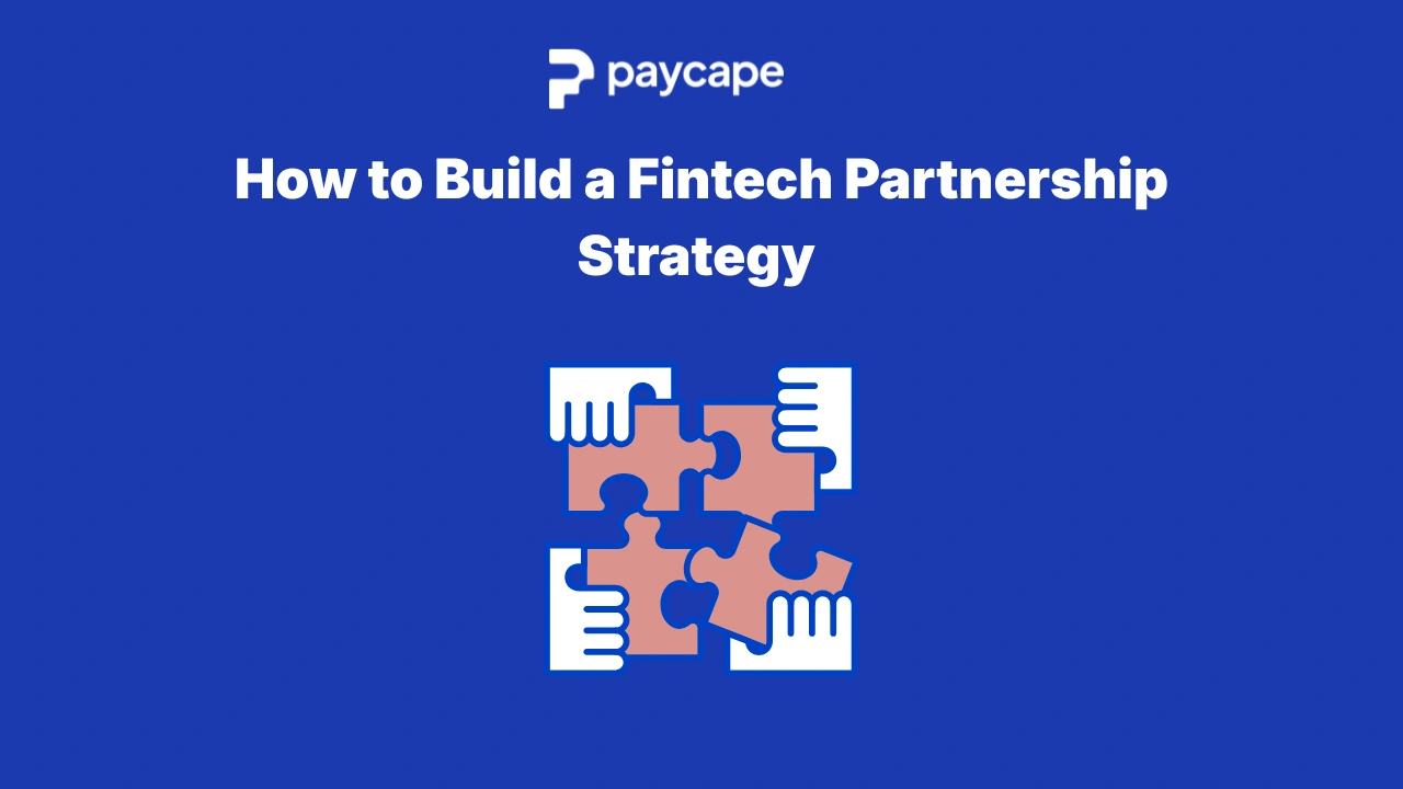 How to Build a Fintech Partnership Strategy That Works for African Operators and Buyers