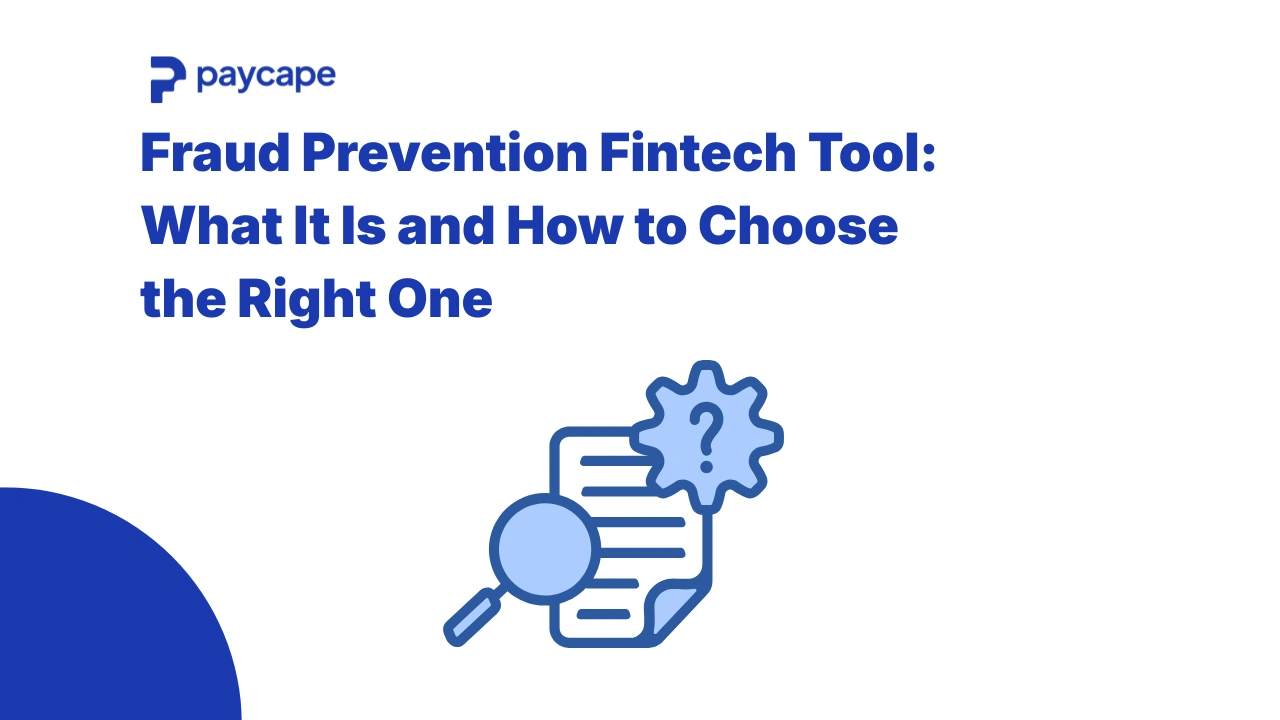 Fraud Prevention Fintech Tool: What It Is and How to Choose the Right One