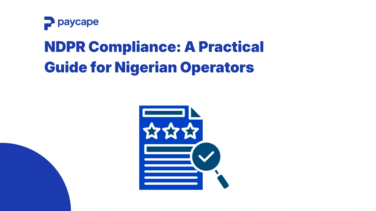 NDPR Compliance: A Complete Practical Guide for Nigerian Operators