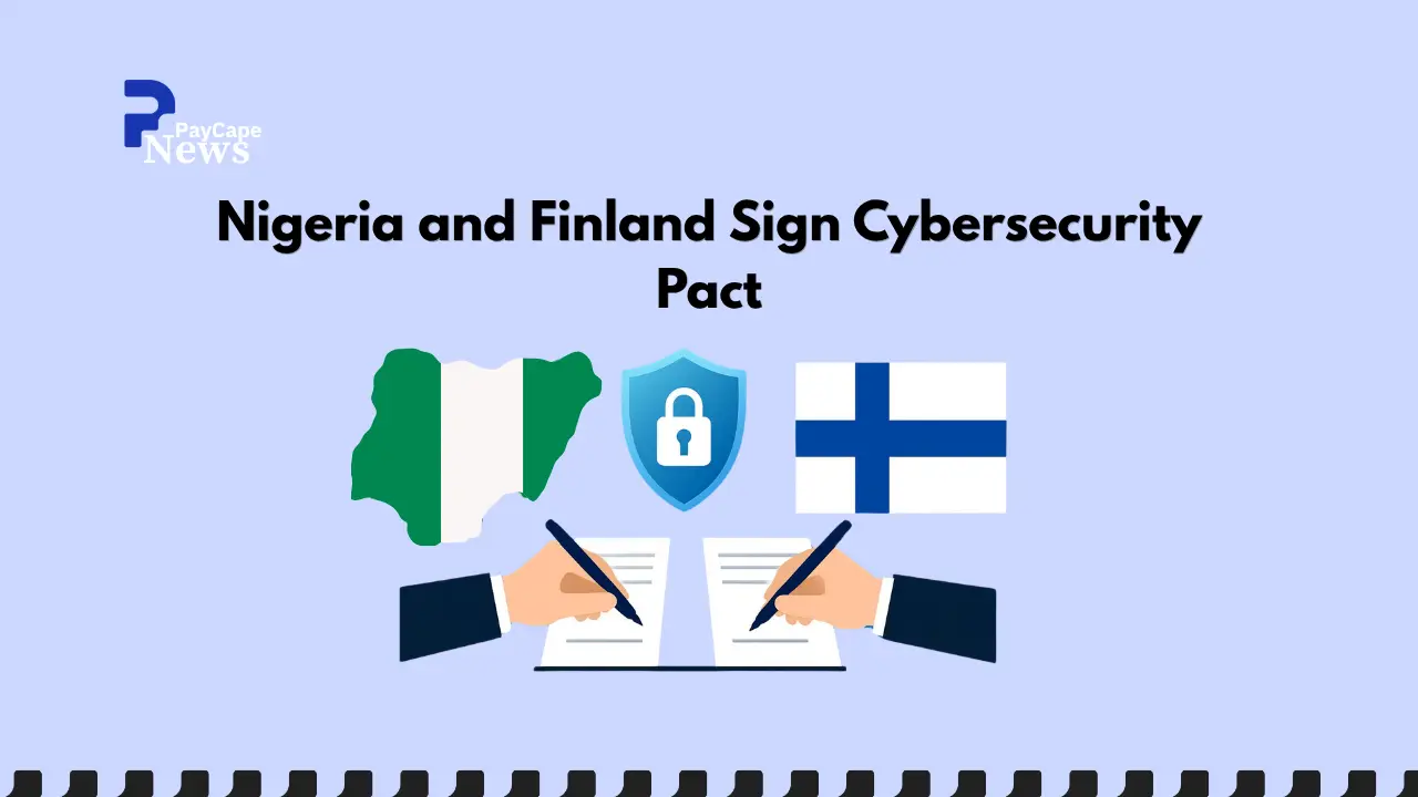 Nigeria and Finland Sign Cybersecurity Pact