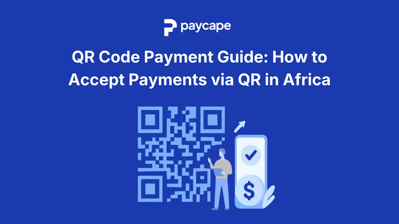 QR Code Payment Guide: How to Accept Payments via QR in Africa