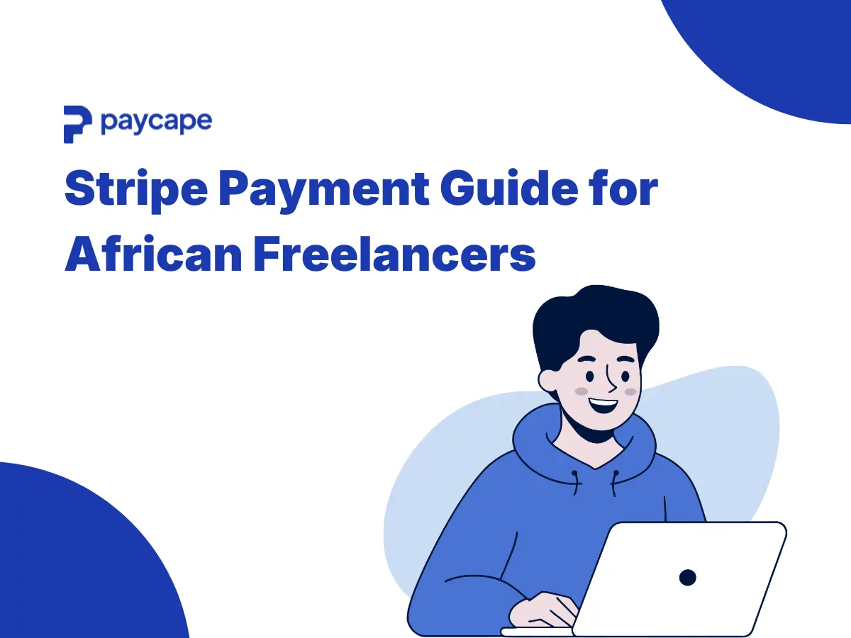 Stripe Payment Guide for African Freelancers – Complete Setup 2026