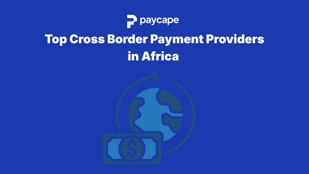 Top Cross-Border Payment Providers in Africa That Are Safe for Businesses in 2026