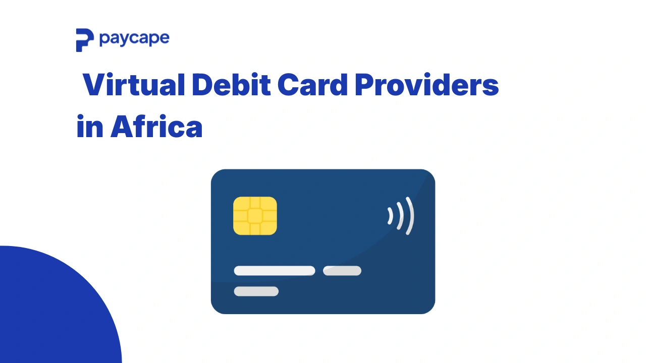 Top 5 Virtual Debit Card Providers in Africa for International and Long-Term Payments