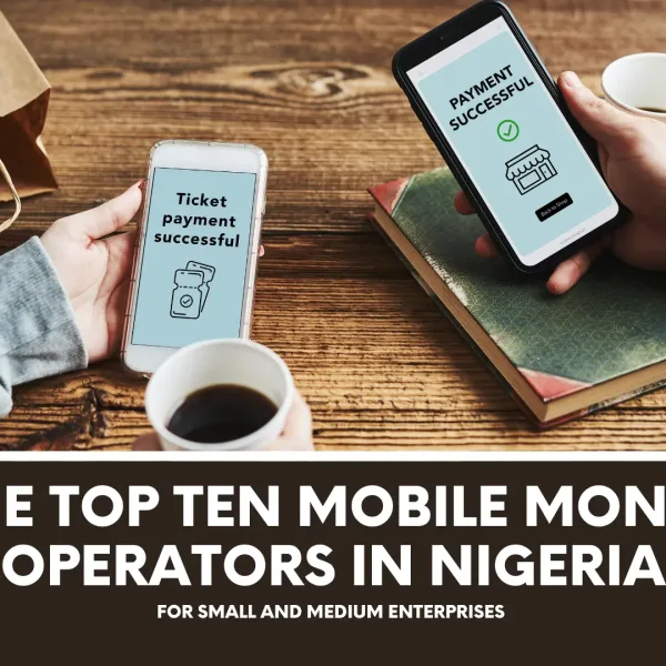 Top 10 Mobile Money Operators For SMEs In Nigeria