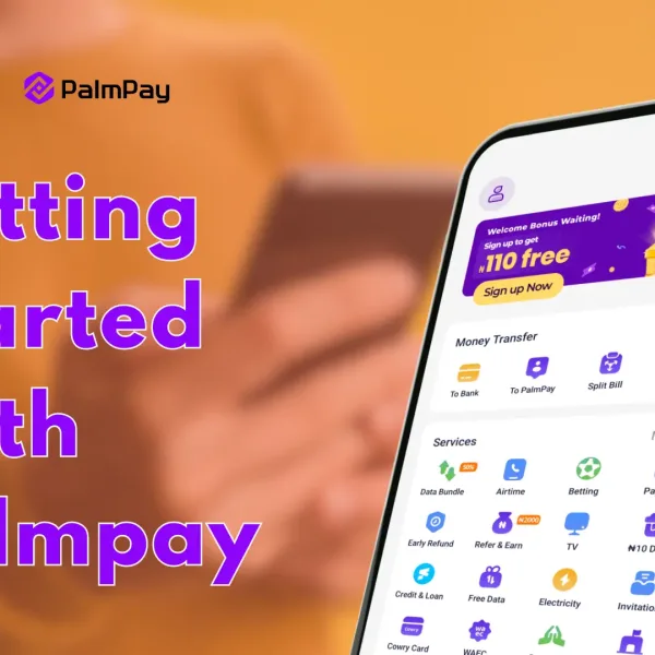 Getting Started with Palmpay – For Transfers and Bills